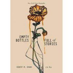Empty Bottles Full of Stories by r.h. Sin Paperback